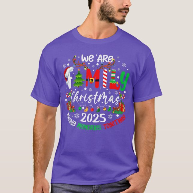 Camiseta We are Family Christmas 2025 Making Memoriesogethe (Anverso)
