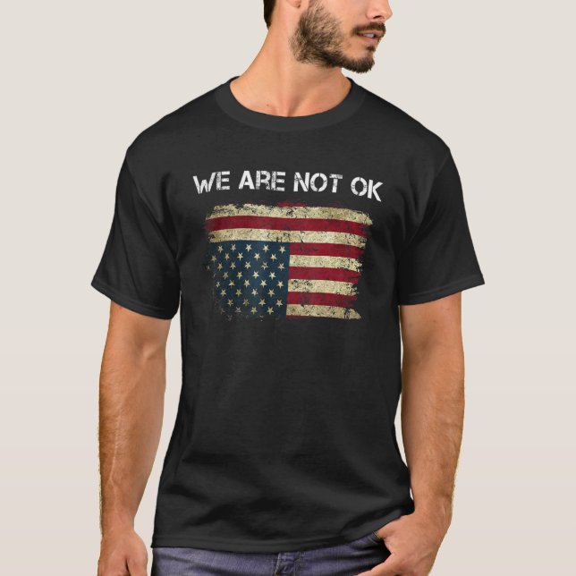 Camiseta We Are Not Ok Usa Flag Upside Down (Anverso)