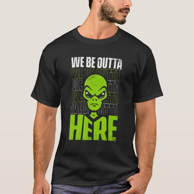 Camiseta We Be Outta Here Conspiracy Alien Alien (Anverso)