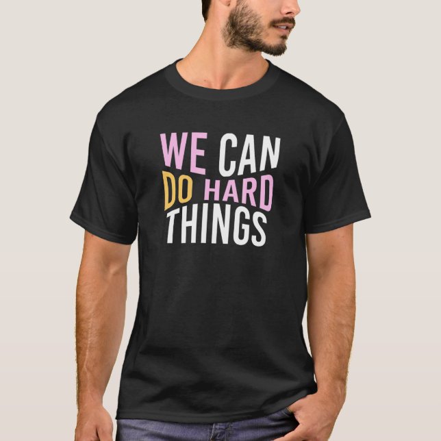 Camiseta We can do hard Things Education Instructor Prescho (Anverso)