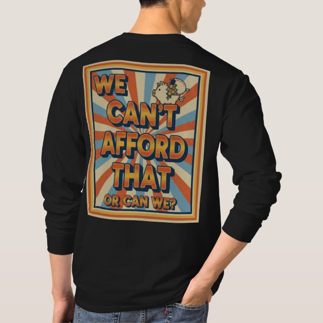 Camiseta $We Can't Afford That Funny Retro Piggy Bank (Reverso)