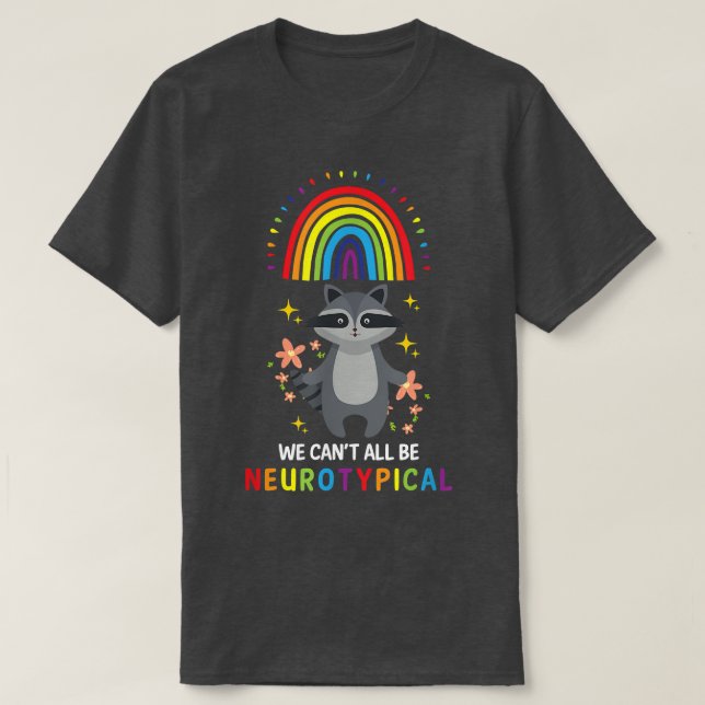 Camiseta We Can't All Be Neurotypical Funny ADHD Neurodiver (Diseño del anverso)