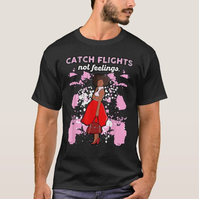 Camiseta We Catch Flights Not Feelings Summer Spring Vacati (Anverso)
