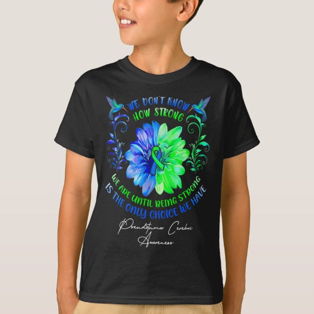 Camiseta We Dont Know How Strong We Are Until Being Strong  (Anverso)