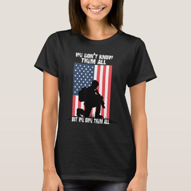Camiseta We Don't Know Them All But We Owe Them All Veteran (Anverso)