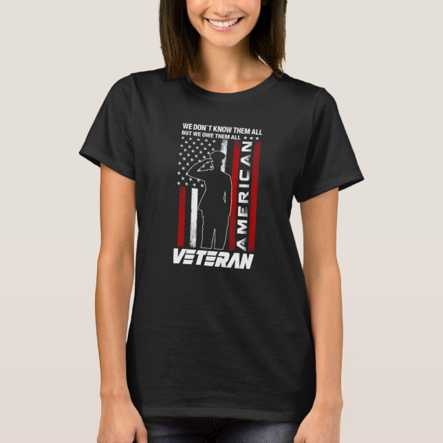Camiseta We Don't Know Them All But We Owe Them All veteran (Anverso)