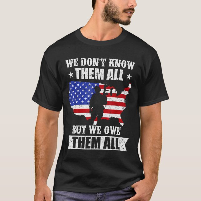 Camiseta We Don't Know Them All But We Owe Them All Veteran (Anverso)