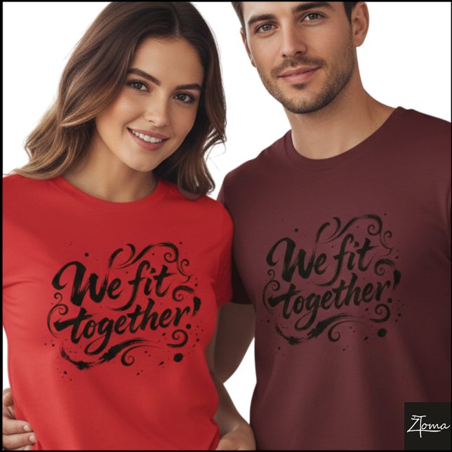 Camiseta We Fit Together Brush Script Splatters (Sample design. Several style are available to choose from, with the option to add a name & color.)