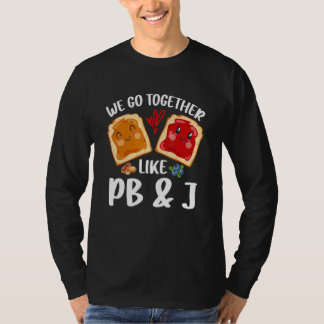 Camiseta We Go Together Like PB & J Peanut Butter and Jell