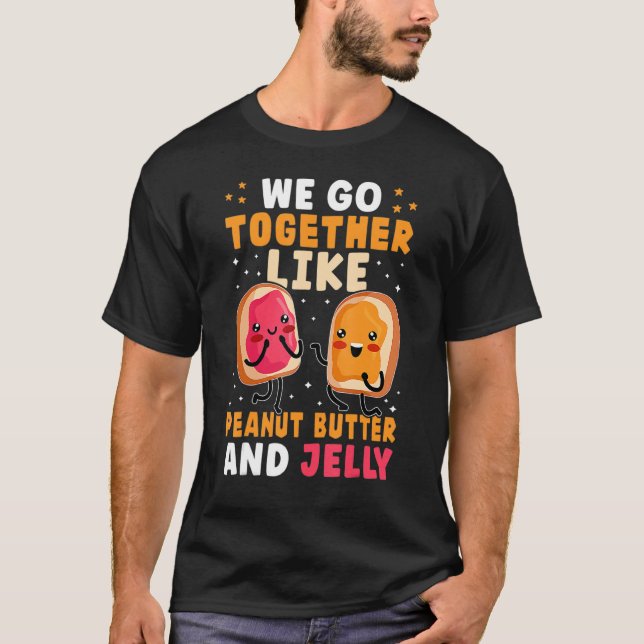 Camiseta We Go Together Like Peanut Butter And Jelly Cute (Anverso)