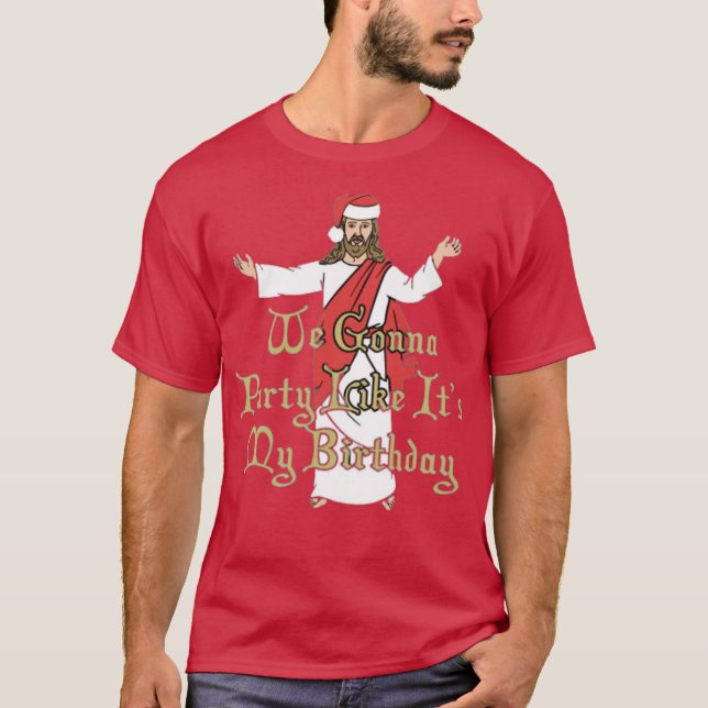 Camiseta We Gonna Party Like It's My Birthday (Anverso)