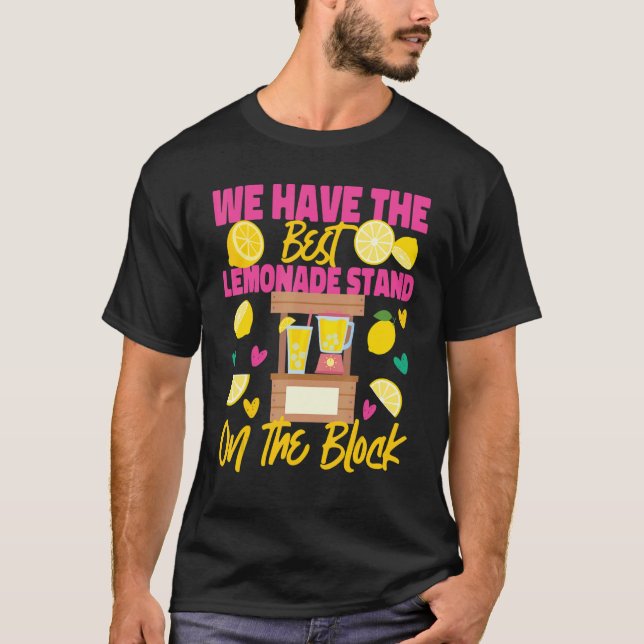 Camiseta We Have The Best Lemonade Stand On The Block (Anverso)