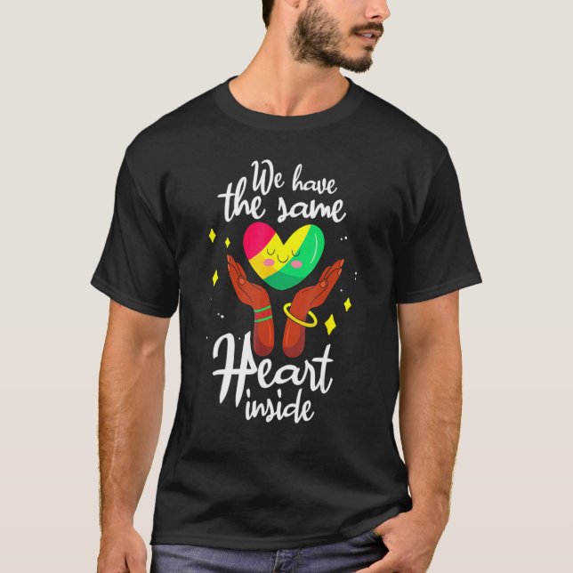 Camiseta We Have The Same Heart Inside Black History Month  (Anverso)