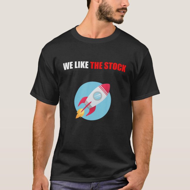 Camiseta We Like The Stock Funny Meme Saying Sarcasm Stocks (Anverso)