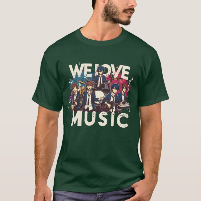 Camiseta We Love Music Fun Anime Manga Band Husbando Otaku  (Anverso)