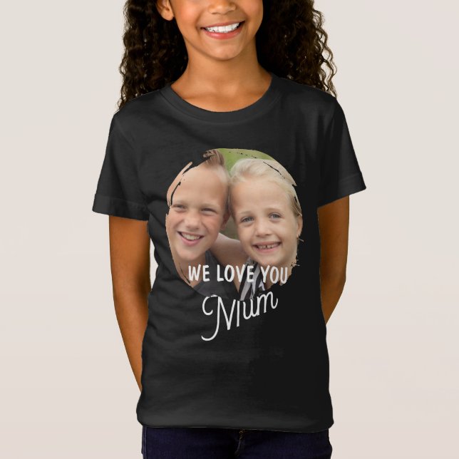Camiseta WE LOVE YOU Mother's Day Mum Family Photo T-Shirt (Anverso)