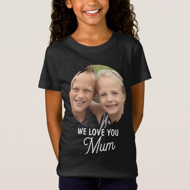 Camiseta WE LOVE YOU Mother's Day Mum Family Photo T-Shirt (Anverso)