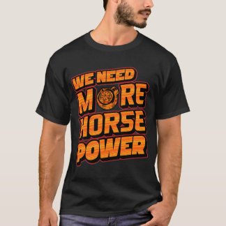 Camiseta We Need More Horsepower Turbo Graphic Tee