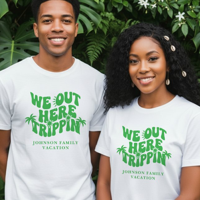 Camiseta We Out Here Trippin Funny Family Vacation (We Out Here Trippin Funny Family Vacation T-Shirt
)
