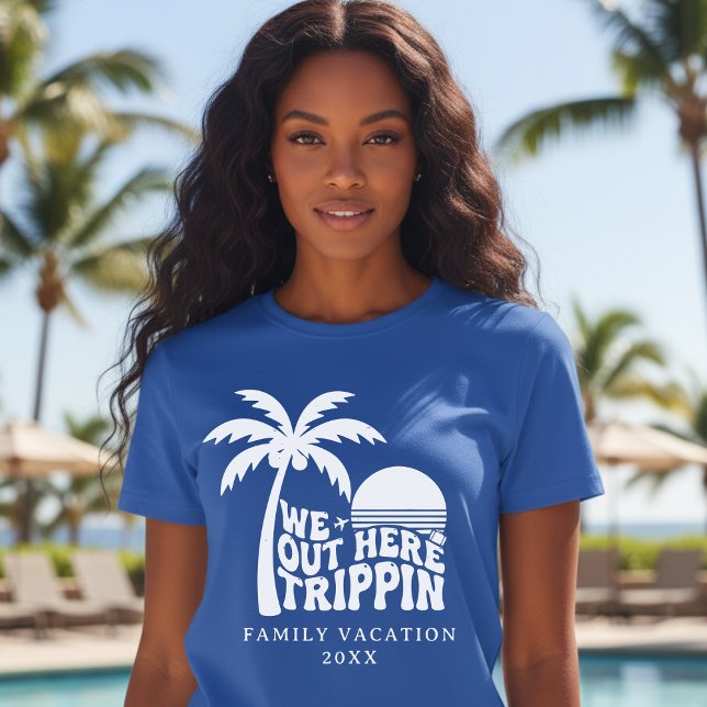 Camiseta We Out Here Trippin Funny Trip Family Vacation (We Out Here Trippin Funny Trip Family Vacation T-Shirt
)