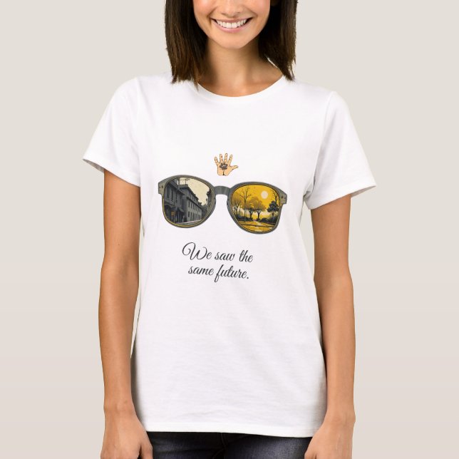 Camiseta We saw the same future (Anverso)