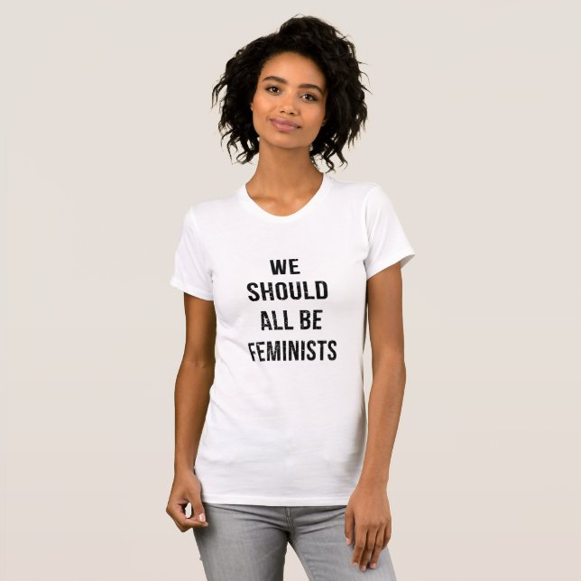Camiseta We Should All Be Feminists (Anverso completo)