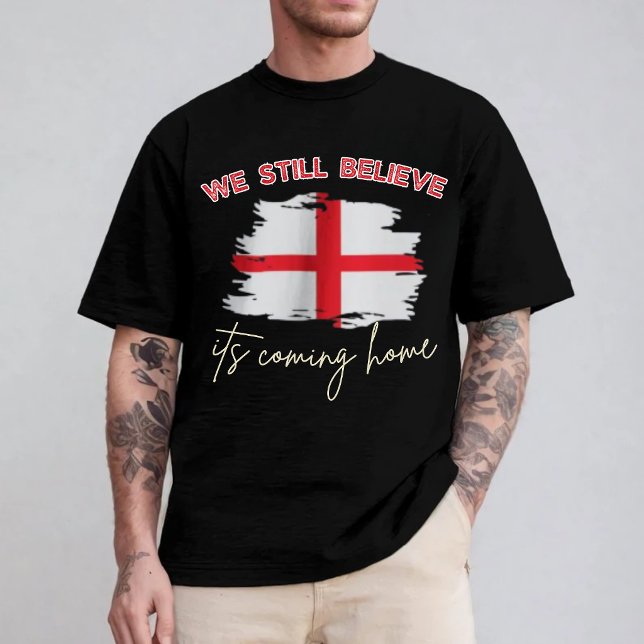 Camiseta We Still Believe It's Coming Home England Soccer  (We Still Believe It's Coming Home England Soccer T-Shirt)