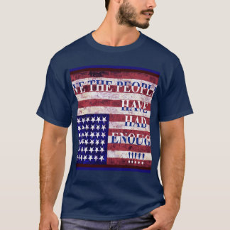 CAMISETA WE THE PEOPLE - HAVE HAD ENOUGH
