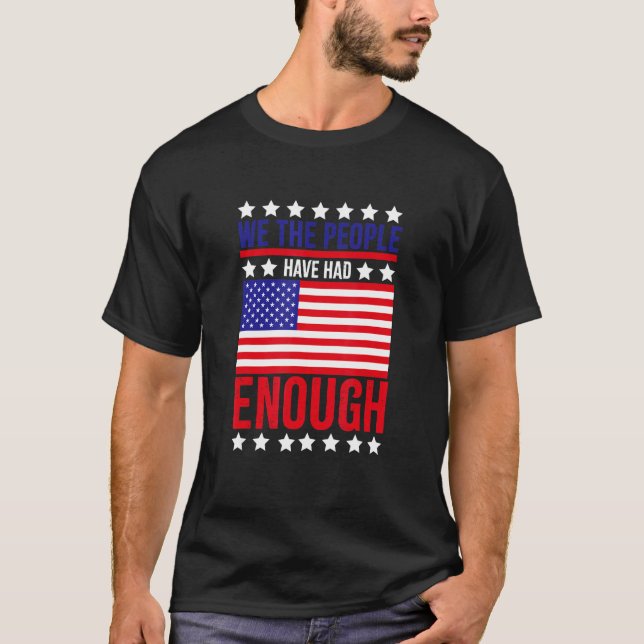 Camiseta We The People Have Had Enough Anti Government Poli (Anverso)