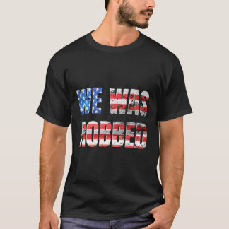Camiseta We Was Robbed Funny Anti Biden Distressed Usa Flag