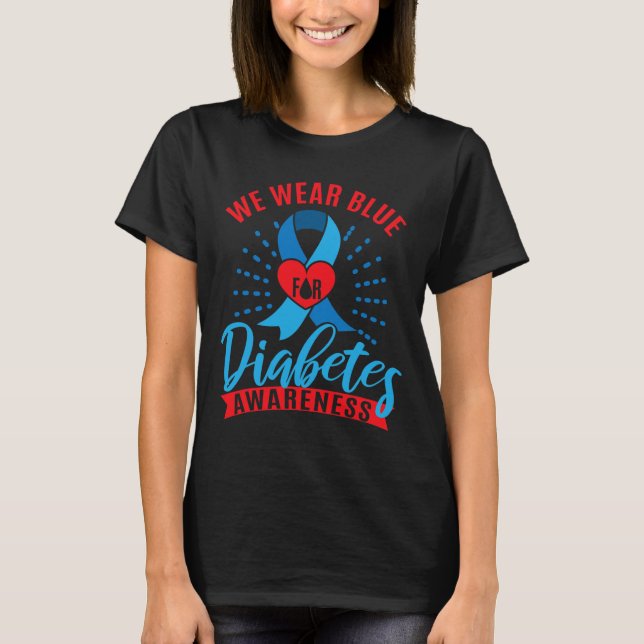 Camiseta We Wear Blue For Diabetes Awareness  (Anverso)