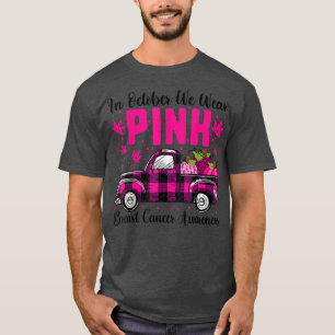 Camiseta We Wear Pink In October, Breast Cancer Truck Hallo