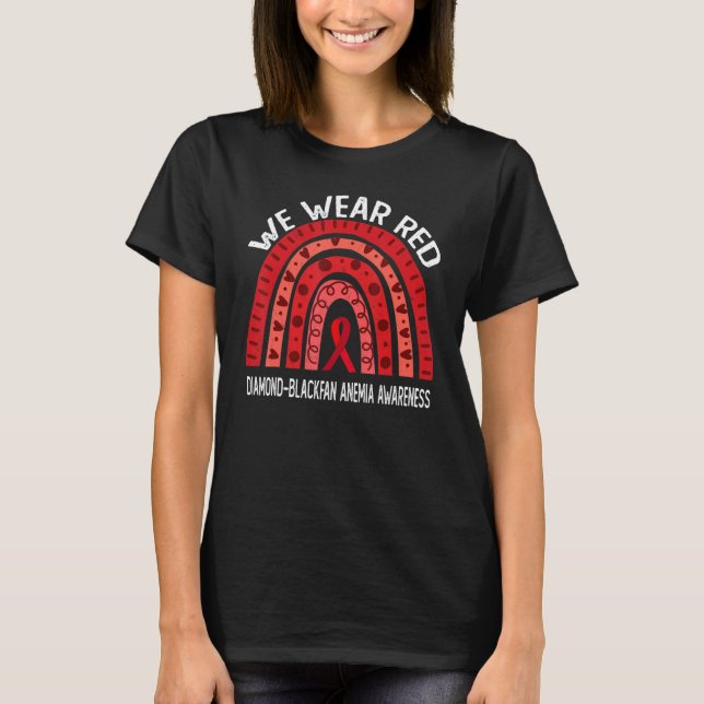 Camiseta We Wear Red For Diamond Blackfan Anemia Awareness (Anverso)