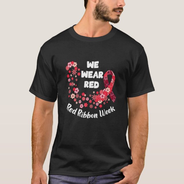 Camiseta We Wear Red Ribbon Week 2022 Celebrate Life Live D (Anverso)