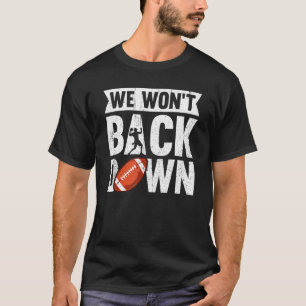 Camiseta We Wonu2019t Back Down American Flag Football Play