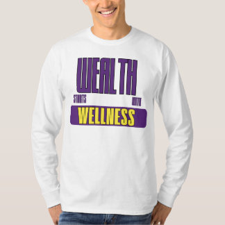 Camiseta Wealth Starts With Wellness Empowerment Advocate