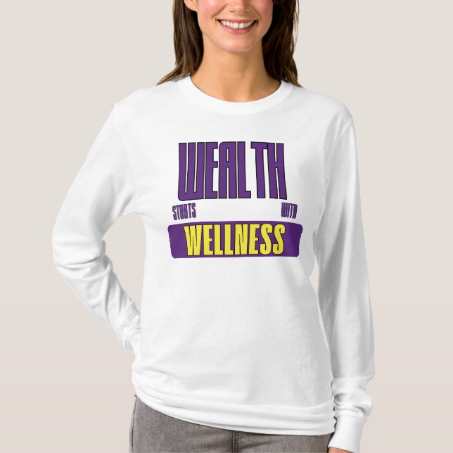 Camiseta Wealth Starts With Wellness Empowerment Advocate (Anverso)