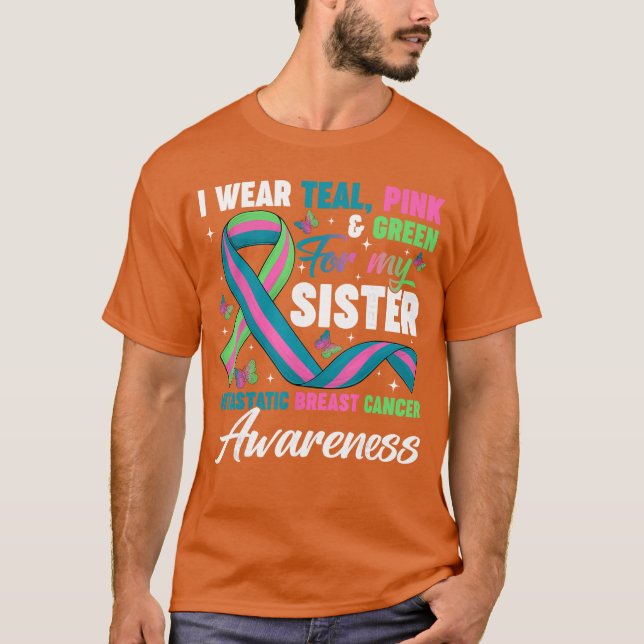 Camiseta Wear Greeneal Pink for My Sister Metastatic Breast (Anverso)
