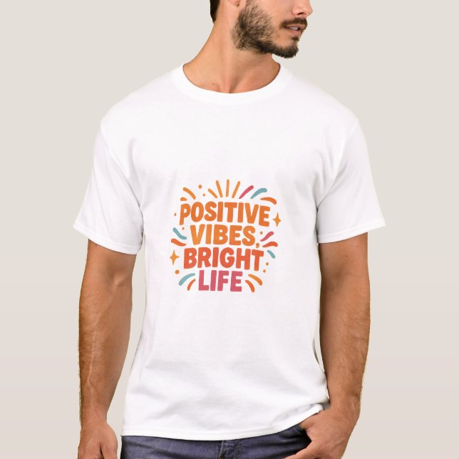 Camiseta Wear your sunshine – Positive Vibes, Bright Life (Anverso)