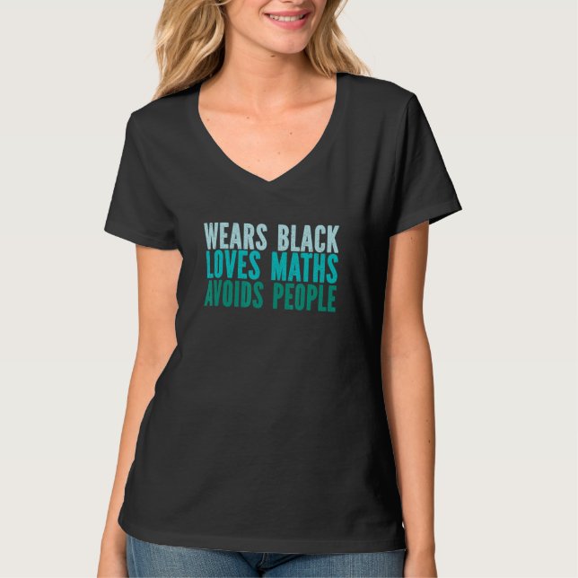 Camiseta Wears Black  Loves Maths  Avoids People (Anverso)
