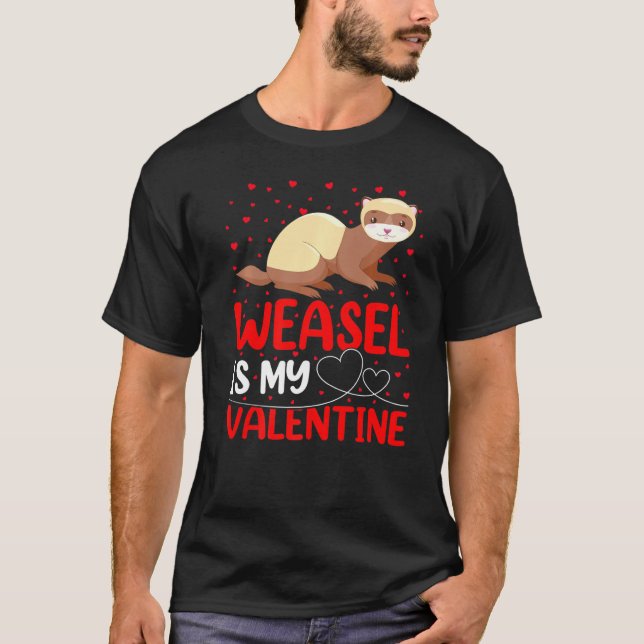 Camiseta Weasel Animal Funny Weasel Is My Valentine (Anverso)