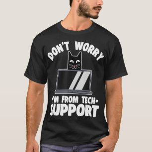 Camiseta Web Developer Dont Worry Im From Tech Support Funn