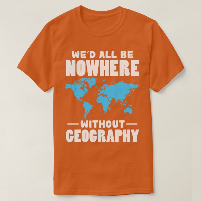 Camiseta Wed No Estar En Ningún Lugar Sin Geografía (Diseño del anverso)