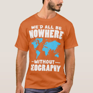 Camiseta Wed No Estar En Ningún Lugar Sin Geografía
