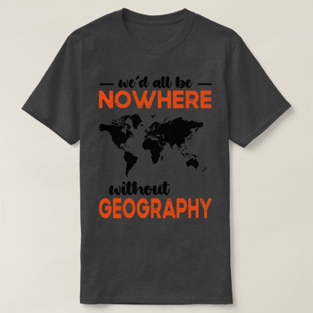 Camiseta Wed Todos No Estarán En Ninguna Parte Sin Geografí (Diseño del anverso)