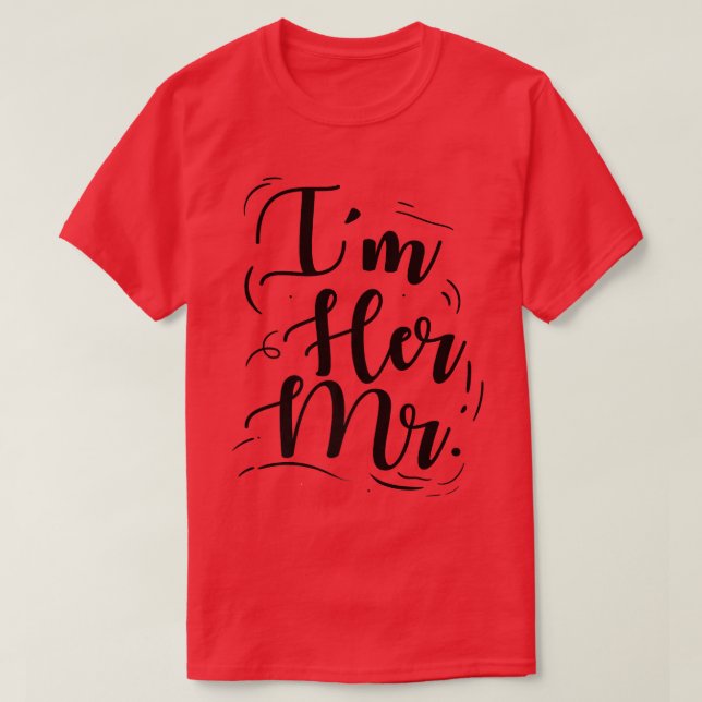 Camiseta Wedding Engagement Im Her Mr  (Diseño del anverso)