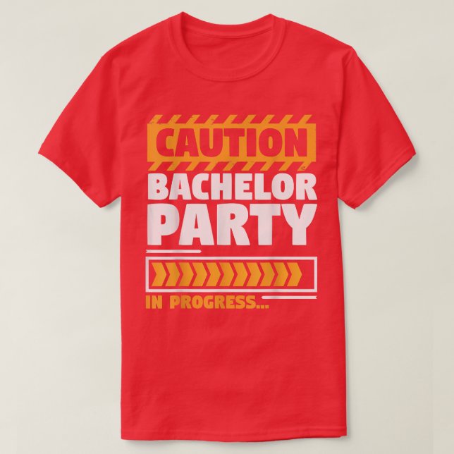 Camiseta Wedding GroomsmenCaution Bachelor Party In Progres (Diseño del anverso)