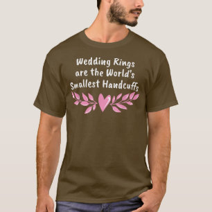 Camiseta Wedding Rings Worlds Smallest Handcuffs Funny