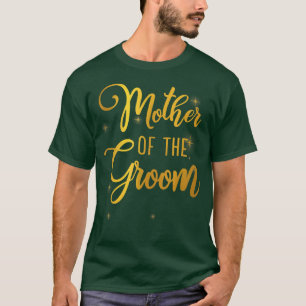 Camiseta Wedding Shower Mother of the Groom For Mom From Gr