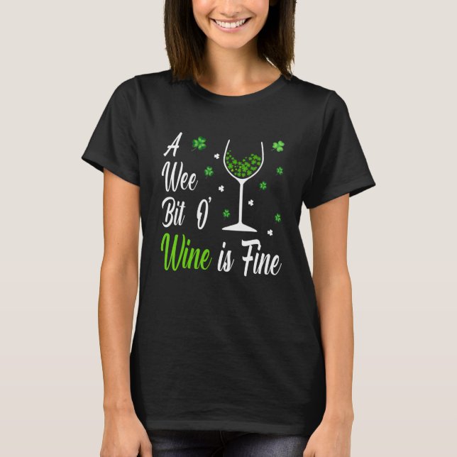 Camiseta Wee Bit O' Wine is Fine Feliz Día de San Patricio  (Anverso)